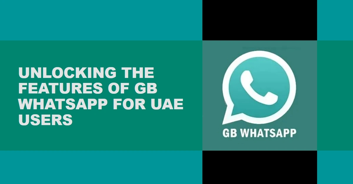 unlocking the features of gb whatsapp for users